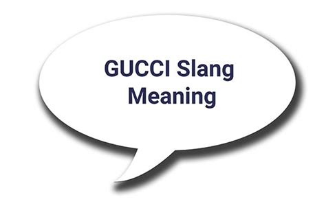 gucci slang for what drug|australian slang Gucci.